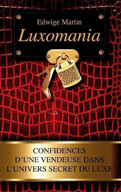Livrenpoche : Luxomania - Edwige Martin - Livre