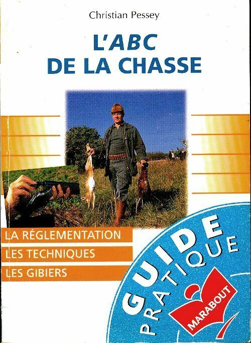 Livrenpoche : Abc de la chasse - Christian Pessey - Livre