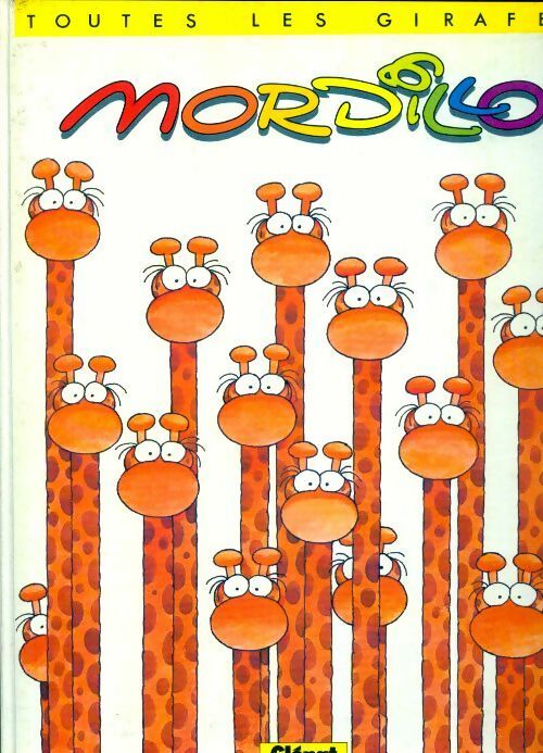 Livrenpoche : Toutes les girafes - Mordillo - Livre