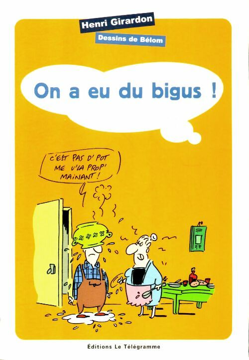 Livrenpoche : On a eu du bigus ! - H. Girardin - Livre