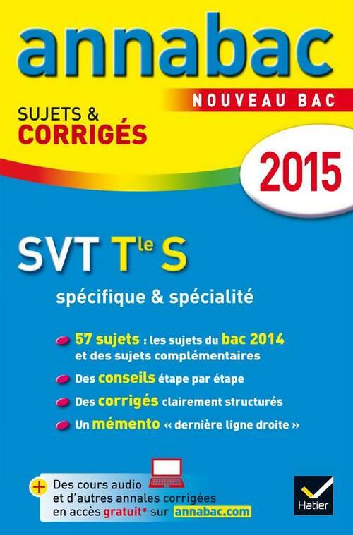 SVT Terminale S spécifique & spécialité : Sujets et corrigés 2015 - Jean-Claude Hervé -  Annabac - Livre