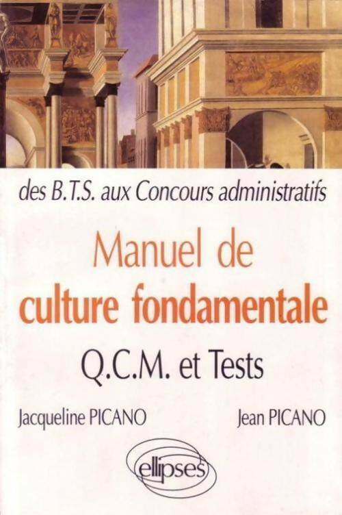 Livrenpoche : Manuel de culture fondamentale. QCM-tests - Jacqueline Picano - Livre