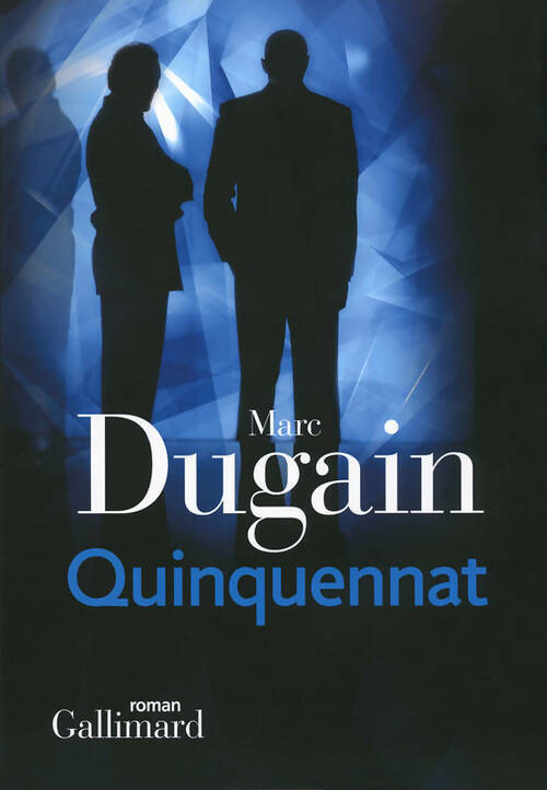 Livrenpoche : Trilogie de l'emprise Tome II : Quinquennat - Marc Dugain - Livre