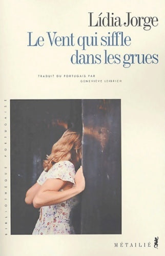 Livrenpoche : Le vent qui siffle dans les grues - Lidia Jorge - Livre