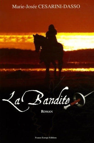 Livrenpoche : La bandite - Marie-Josée Cesarini-Dasso - Livre