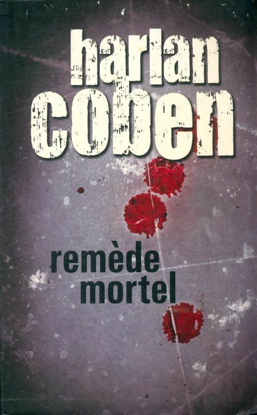 Livrenpoche : Remède mortel - Harlan Coben - Livre