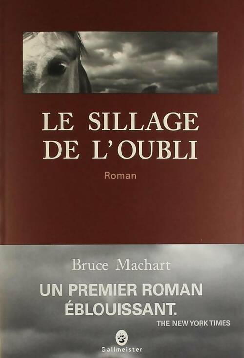 Livrenpoche : Le sillage de l'oubli - Bruce Machart - Livre