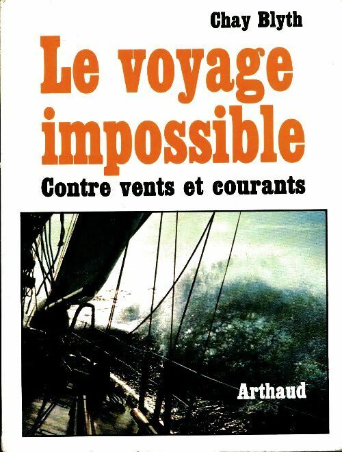 Le voyage impossible - Chay Blyth -  Mer - Livre