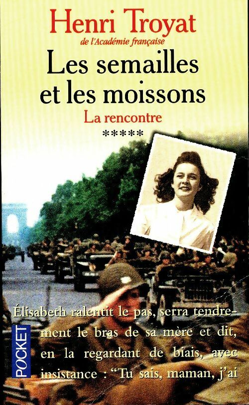 Livrenpoche : Les semailles et les moissons Tome V : La rencontre - Henri Troyat - Livre