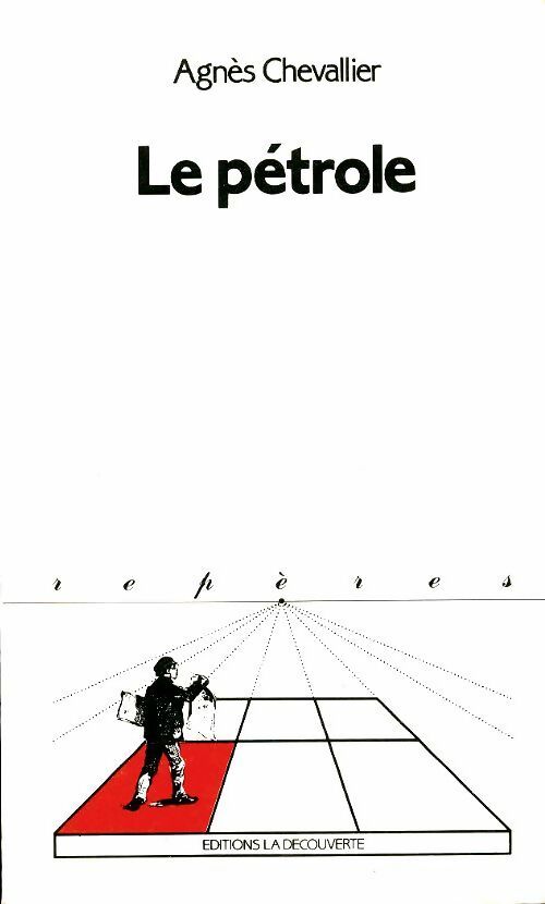 Livrenpoche : Le pétrole - Agnès Chevallier - Livre