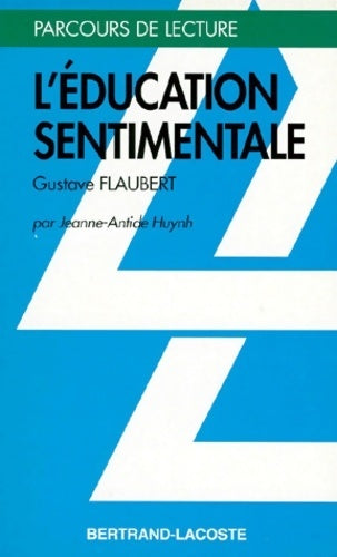 Livrenpoche : L'éducation sentimentale de Gustave Flaubert - Ja Huynh - Livre
