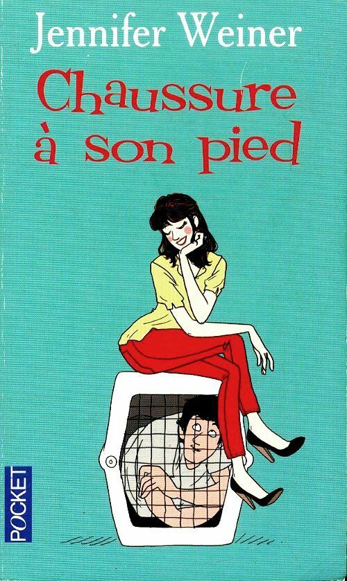 Livrenpoche : Chaussure à son pied - Jennifer Weiner - Livre