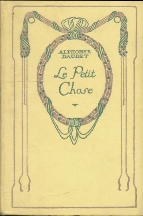 Livrenpoche : Le petit chose - Alphonse Daudet - Livre