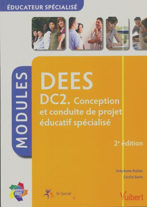 Livrenpoche : Educateur spécialisé - dc2 conception et conduite de projet - Stéphane Rullac - Livre