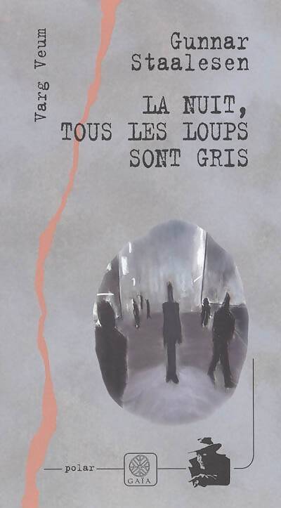 Livrenpoche : La nuit tous les loups sont gris - Gunnar Staalesen - Livre