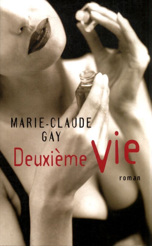 Deuxième vie - Marie-Claude Gay - Livre