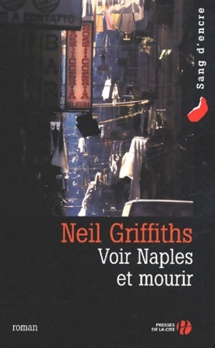 Voir Naples et mourir - Neil Griffiths -  Sang d'encre - Livre