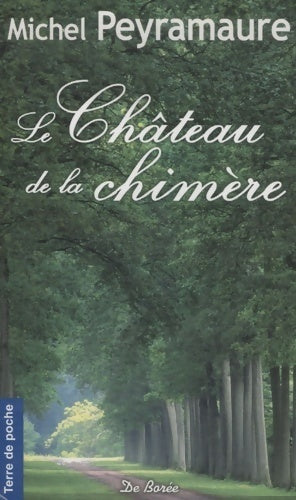 Livrenpoche : Le château de la chimère - Michel Peyramaure - Livre