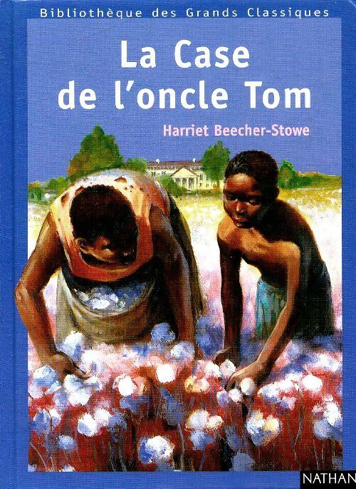 Livrenpoche : La case de l'oncle Tom - Harriet Beecher-Stowe - Livre