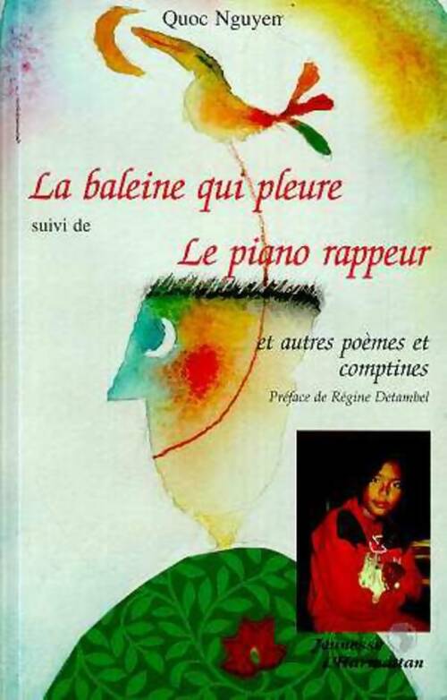 Livrenpoche : Baleine qui pleure suivi de le piano rappeur - Quoc Nguyen - Livre