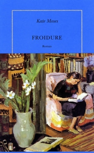 Livrenpoche : Froidure - Kate Moses - Livre