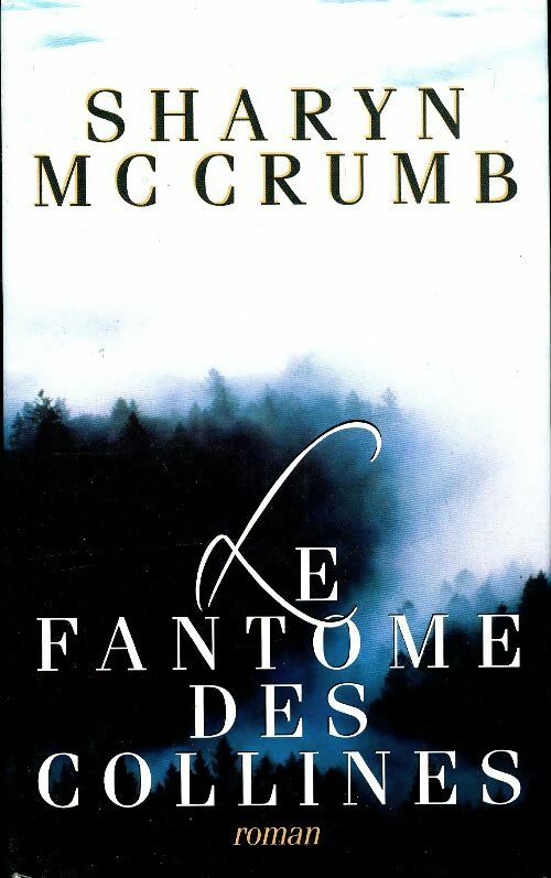 Livrenpoche : Le fantôme des collines - Sharyn McCrumb - Livre
