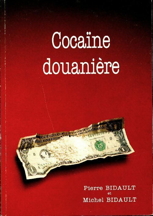 Livrenpoche : Cocaïne douanière - Pierre Bidault - Livre