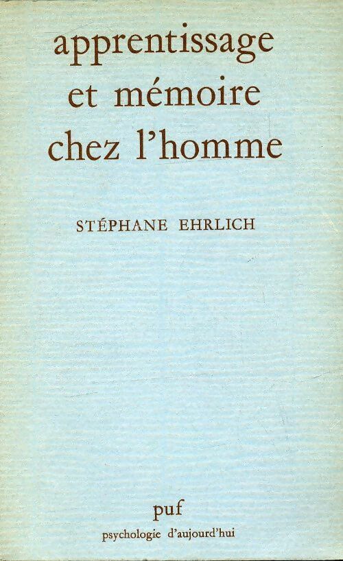 Apprentissage et mémoire chez l'homme - Stéphane Ehrlich -  Psychologie d'aujourd'hui - Livre