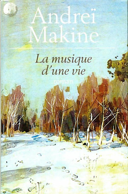 Livrenpoche : La musique d'une vie - Andreï Makine - Livre