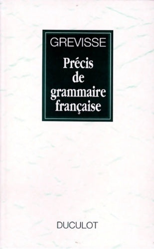 Livrenpoche : Précis de grammaire française - Maurice Grevisse, Grevisse Maurice - Livre