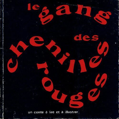 Livrenpoche : Le gang des chenilles rouges - Nicole Maymat, Isabelle Merlet - Livre