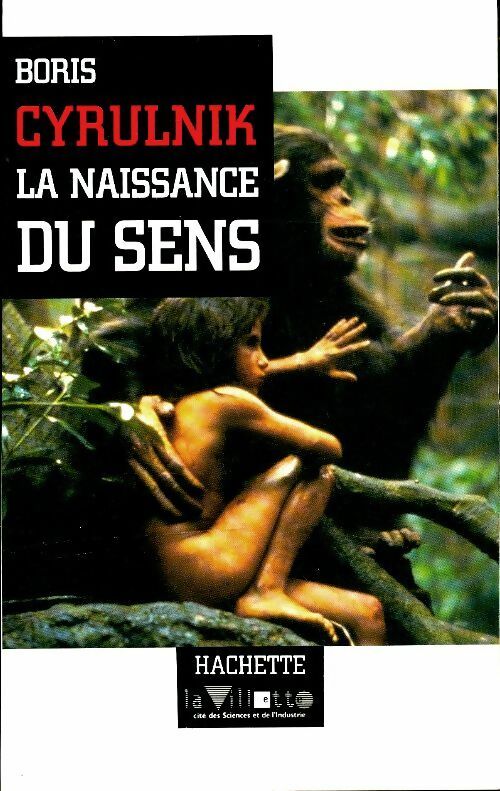 Livrenpoche : La naissance du sens - Boris Cyrulnik - Livre