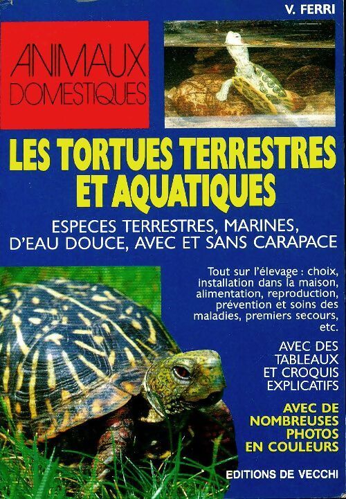 Les tortues terrestres et aquatiques - Vincenzo Ferri - Livre