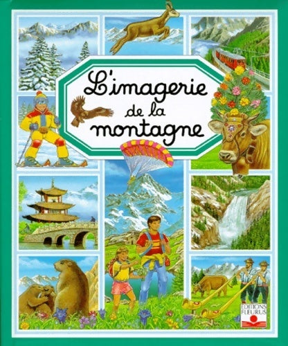 Livrenpoche : L'imagerie de la montagne - Emilie Beaumont - Livre