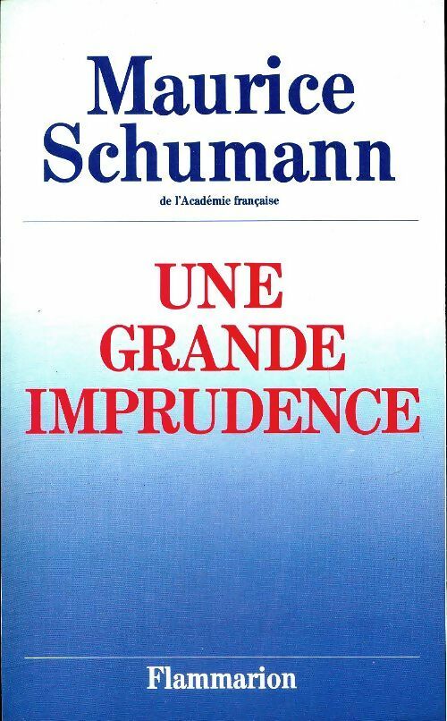 Livrenpoche : Une grande imprudence - Maurice Schumann - Livre