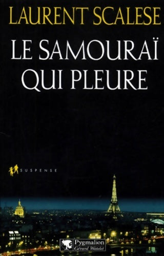 Le samouraï qui pleure - Laurent Scalese - Livre