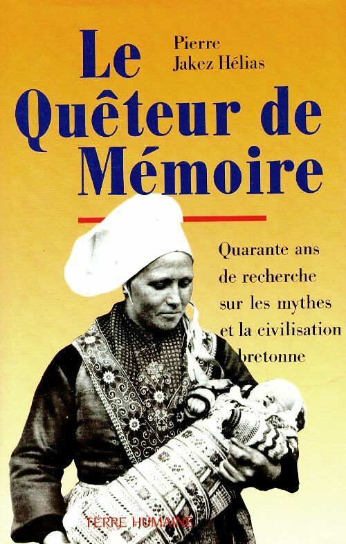 Livrenpoche : Le quêteur de mémoire - Pierre-Jakez Hélias - Livre