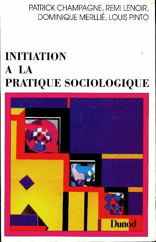 Livrenpoche : Initiation à la pratique sociologique - Patrick Champagne - Livre