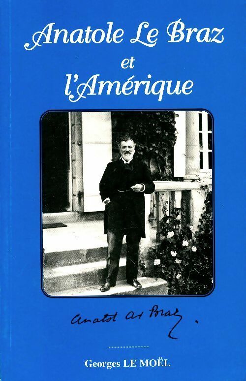 Livrenpoche : Anatole Le Braz et l'Amérique - Georges Le Möel - Livre