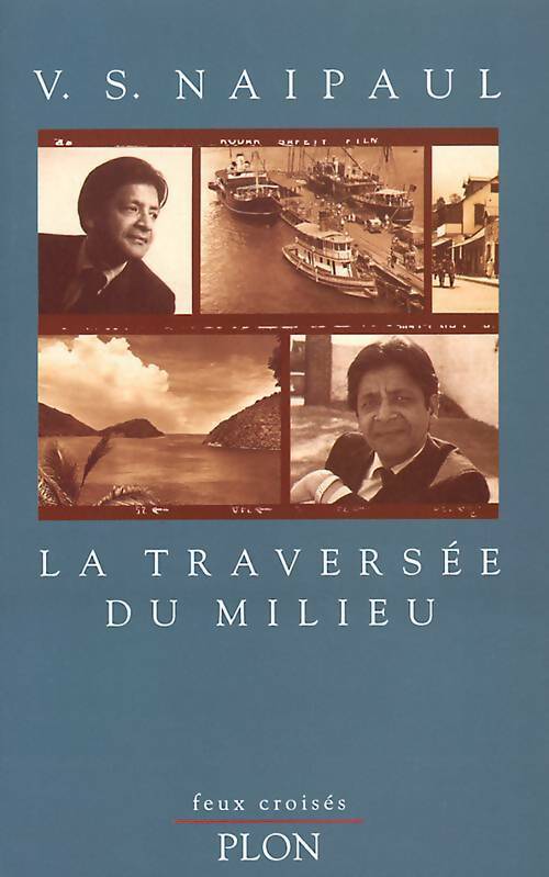 Livrenpoche : La traversée du milieu - Vidiadhar Surajprasad Naipaul - Livre