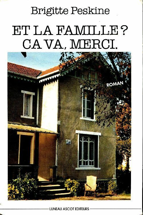 Livrenpoche : Et la famille? Ça va merci - Brigitte Peskine - Livre