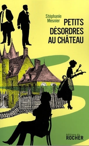 Livrenpoche : Petits désordres au château - Stéphanie Mesnier - Livre