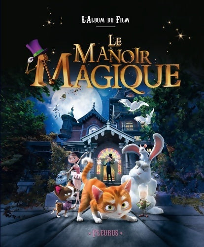 Livrenpoche : Le manoir magique. L'album du film - Emmanuelle Lepetit - Livre
