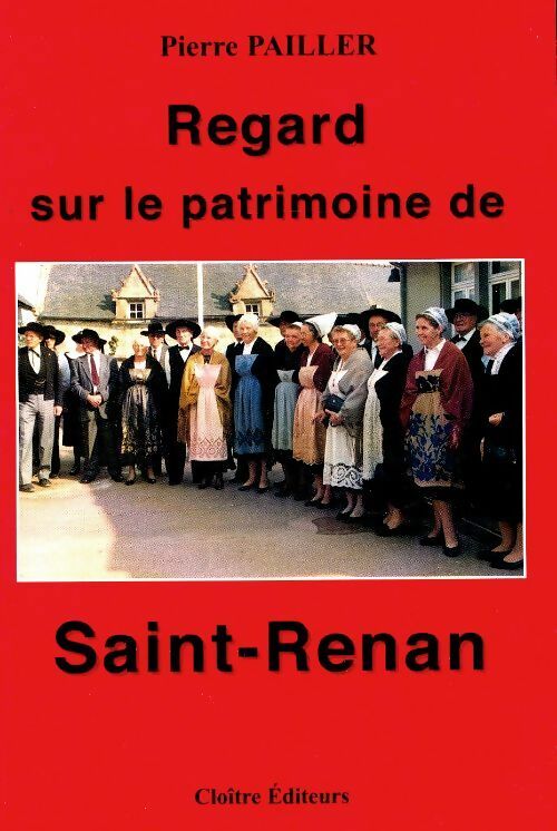 Livrenpoche : Regard sur le patrimoine de Saint-Renan - Pierre Pailler - Livre