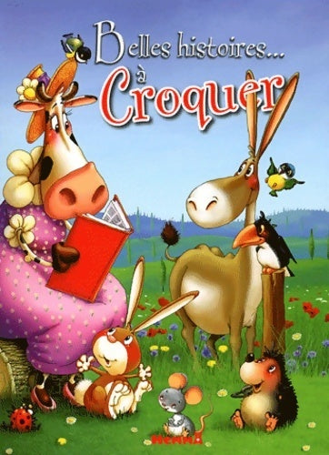 Livrenpoche : Belles histoires a croquer - Collectif - Livre