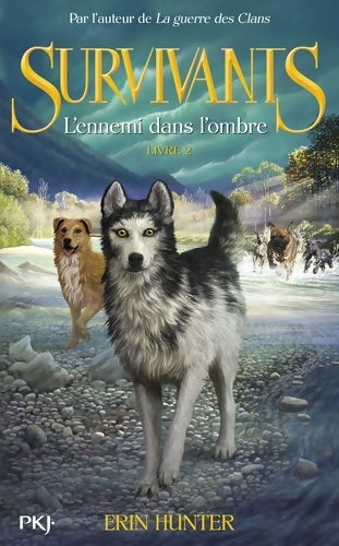 Survivants Tome II : L'ennemi dans l'ombre - Erin Hunter - Livre