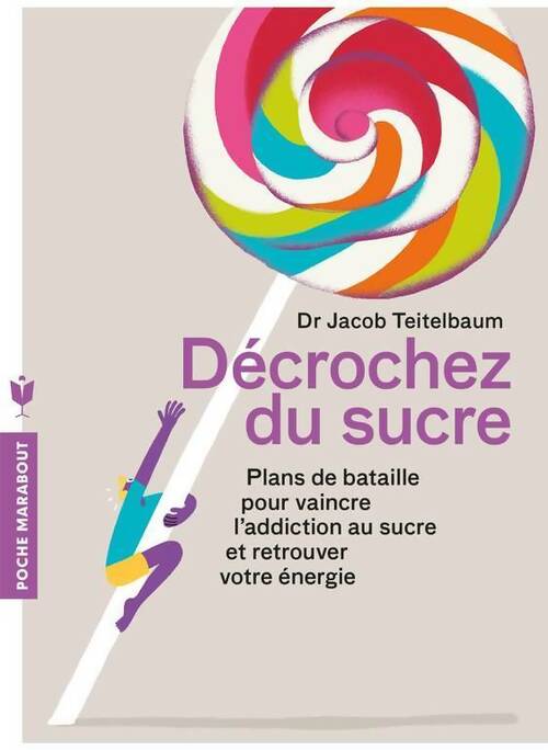 Décrochez du sucre ! - Dr Jacob Teitelbaum -  Poche Marabout - Livre
