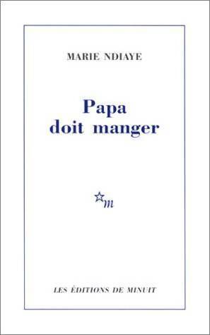 Papa doit manger - Marie Ndiaye - Livre