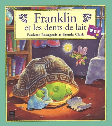 Livrenpoche : Franklin et les dents de lait - Paulette Bourgeois - Livre