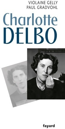 Livrenpoche : Charlotte Delbo - Violaine Gelly - Livre